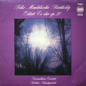 Felix Mendelssohn-Bartholdy / Gewandhaus-Quartett Leipzig / Berliner Streichquartett - Oktett Für Vier Violinen, Zwei Violen Und Zwei Violoncelli Es-dur Op. 20 (1988)
