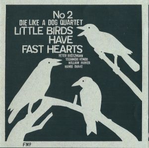 Die Like A Dog Quartet - Little Birds Have Fast Hearts No. 2 (1999)