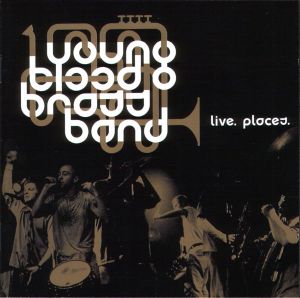 Youngblood Brass Band - Live. Places. (2005)