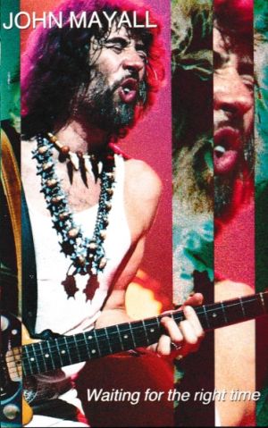 John Mayall - Waiting For The Right Time (1991)