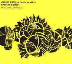 Junior Boys - So This Is Goodbye (2007)
