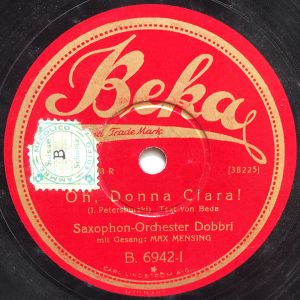 Saxophon-Orchester Dobbri / Max Mensing - Oh, Donna Clara! / Zwei Rote Lippen Und Ein Roter Tarragona (1930)