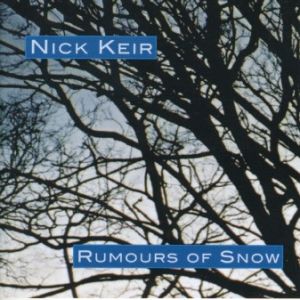Nick Keir - Rumours Of Smow (2001)