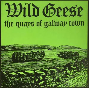 Wild Geese (3) - The Quays Of Galway Town (1976)