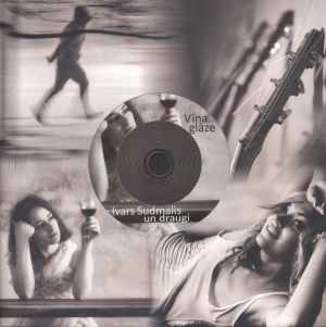 Ivars Sudmalis / Draugi - Vīna Glāze (2017)