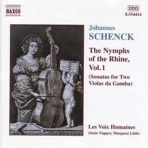 Johannes Schenck / Les Voix Humaines / Susie Napper / Margaret Little - The Nymphs Of The Rhine, Vol. 1 (2000)