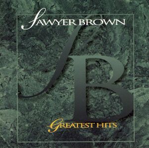Sawyer Brown - Greatest Hits (1995)
