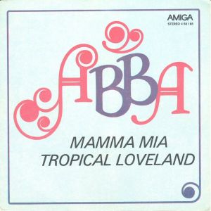 ABBA - Mamma Mia / Tropical Loveland (1976)