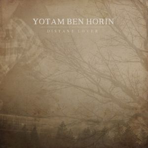 Yotam Ben Horin - Distan Lover (2018)