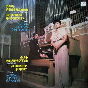 Alla Ablaberdyeva / Aleksander Fiseisky - Bach, Purcell, Handel (1990)