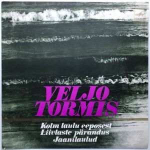 Veljo Tormis - Kolm Laulu Eeposest / Liivlaste Pärandus / Jaanilaulud (1975)