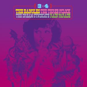 The Dream Syndicate / The Bangles / The Three O'Clock / Rain Parade - 3×4 (2018)