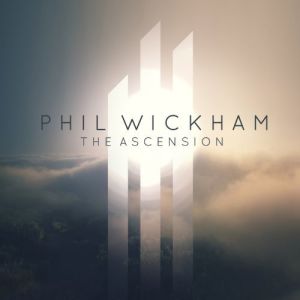Phil Wickham - The Ascension (2013)