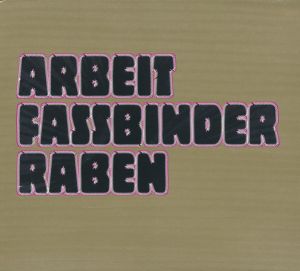 Arbeit (2) - Fassbinder Raben (2010)
