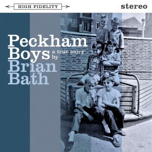 Brian Bath - Peckham Boys (2017)