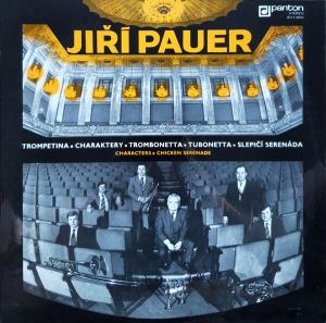 Jiří Pauer - Trompetina • Charaktery • Trombonetta • Tubonetta • Slepičí Serenáda (1979)