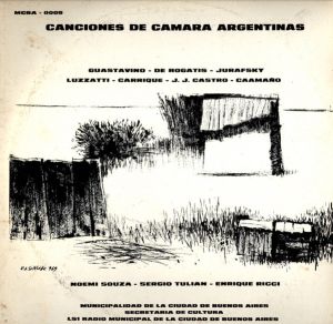 Noemí Souza / Sergio Tulian / Enrique Ricci - Canciones De Camara Argentinas (1969)