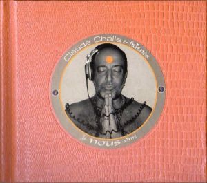 Claude Challe / Friends - Je Nous Aime (2003)