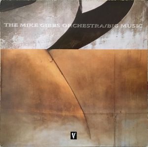 The Mike Gibbs Orchestra - Big Music (1988)