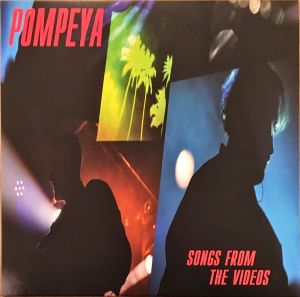 Pompeya - Songs From The Videos (2019)