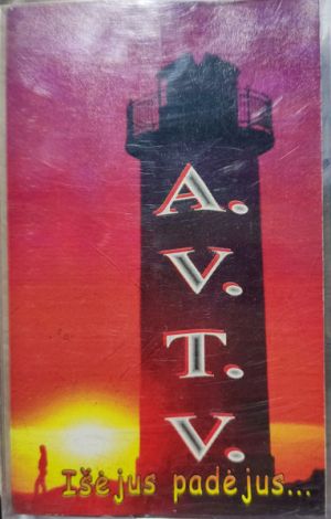 A. V. T. V. - Išėjus Padėjus...