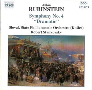 Anton Rubinstein / Slovak State Philharmonic Orchestra (Košice) / Robert Stankovsky - Symphony No. 4 "Dramatic" (2002)