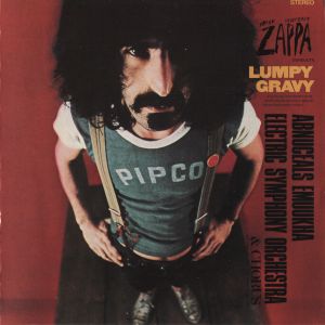 Francis Vincent Zappa / The Abnuceals Emuukha Electric Orchestra & Chorus - Lumpy Gravy