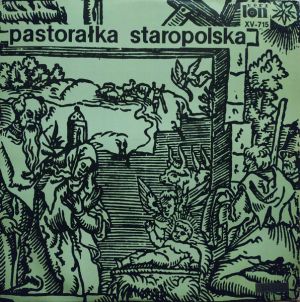 Fistulatores et Tubicinatores Varsovienses - Pastorałka Staropolska