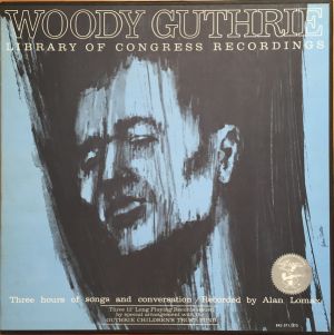 Woody Guthrie - Library Of Congress Recordings (1967)