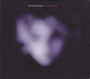 Richard Barbieri - Stranger Inside (2008)