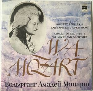 David Oistrach / Wolfgang Amadeus Mozart - Concertos No. 3 And 4 For Violin And Orchestra