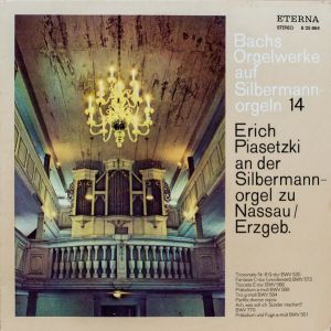 Bach / Erich Piasetzki - Erich Piasetzki An Der Silbermannorgel Zu Nassau/Erzgeb. (Triosonate Nr.6 G-dur BWV 530 / Fantasie C-dur (Unvollendet) BWV 573 / Toccata E-dur BWV 566 / Präludium A-moll BWV 569 / Trio G-moll BWV 584 / Partite Diverse Sopra: Ach, Was Soll Ich Sünder Mache (1974)