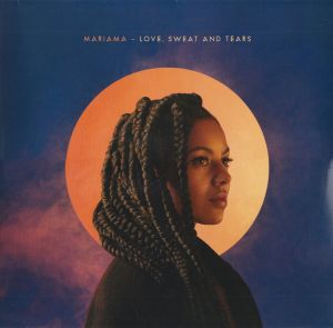 Mariama - Love, Sweat & Tears (2019)