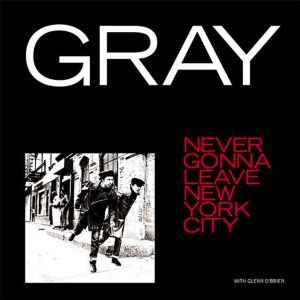 Gray (2) - Never Gonna Leave New York City (2020)
