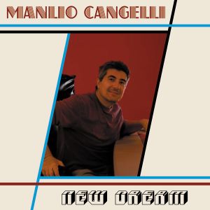 Manlio Cangelli - New Dream (2009)