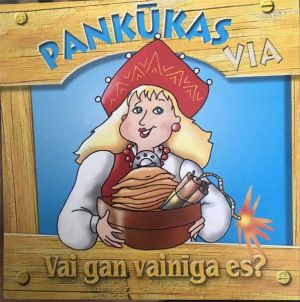 VIA Pankūkas - Vai Gan Vainīga Es?