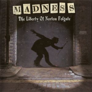 Madness - The Liberty Of Norton Folgate (2009)