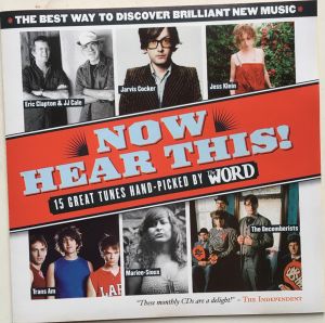 Various - Now Hear This! (15 Great Tunes Hand-Picked By The Word) (February 2007) (2007)