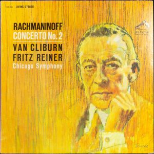 Fritz Reiner / Chicago Symphony / Rachmaninoff / Van Cliburn - Concerto No. 2 (1962)