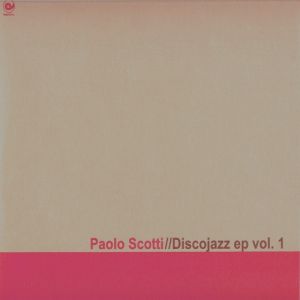 Paolo Scotti - Disco Jazz Ep Vol.1 (2009)