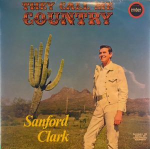 Sanford Clark - They Call Me Country (1968)