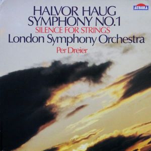 London Symphony Orchestra / Halvor Haug / Per Dreier - Symphony No. 1 / Silence For Strings (1986)