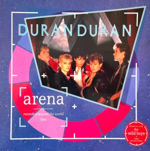 Duran Duran - Arena (1984)