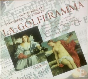 William Dongois / Le Concert Brisé - La Golferamma - Due Cornetti Die Chiesa E Da Camera (2002)