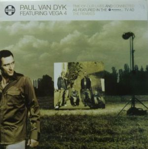Paul van Dyk - Time Of Our Lives / Connected (The Remixes) (2003)