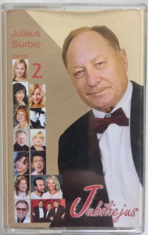 Julius Siurbis - Jubiliejus (Juliaus Siurbio Dainos) 2 (2009)
