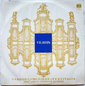 Bernardas Vasiliauskas / Giedrė Lukšaitė / P. Ebenas / O. Mesianas - Antrasis Sąjunginis Vargonų Muzikos Festivalis, Vilnius, 1969 (1971)