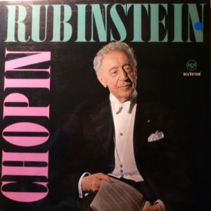 Chopin / Rubinstein - Artur Rubinstein - The Pianist Of Our Century