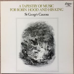 St. George's Canzona - A Tapestry Of Music For Robin Hood And His King (1976)