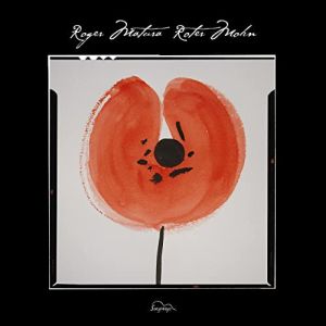 Roger Matura - Roter Mohn (2021)